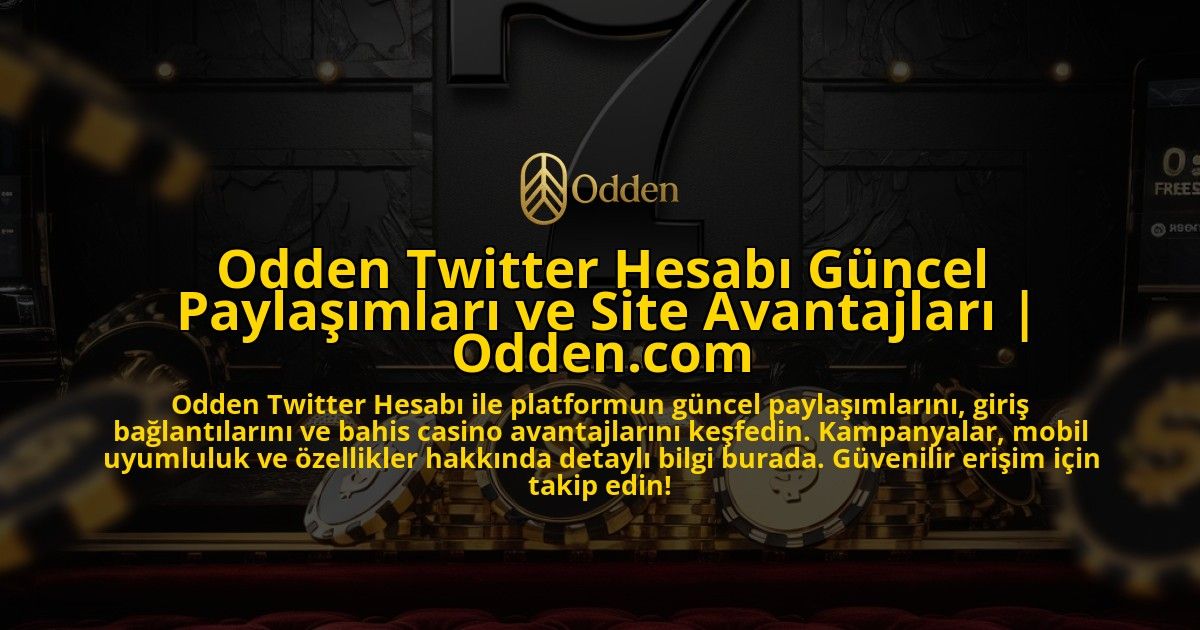 Odden-Twitter-Hesabi-Guncel-Paylasimlari-ve-Site-Avantajlari-Oddencom-overlay-1771768430.jpg