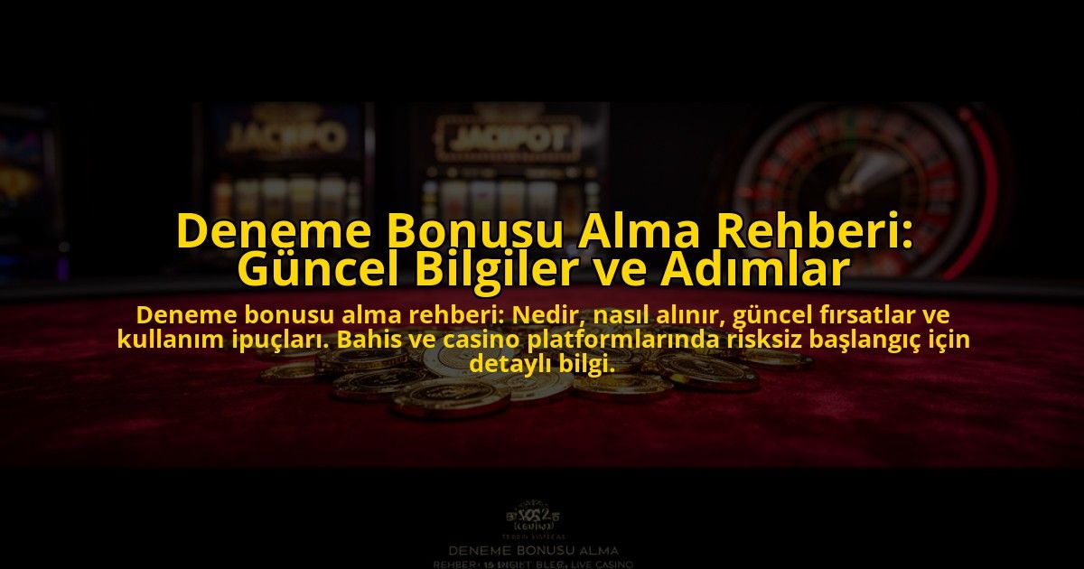 Deneme-Bonusu-Alma-Rehberi-Guncel-Bilgiler-ve-Adimlar-overlay-1776038943.jpg
